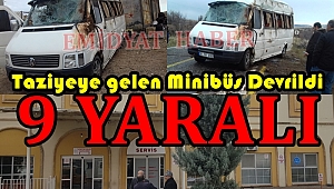 Taziyeye gelen minibüs devrildi: 9 yaralı