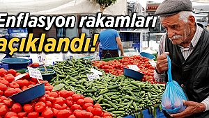 Enflasyon rakamları açıklandı!