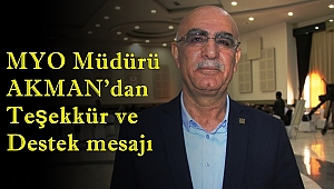 MYO Müdürü AKMAN'dan teşekkür ve destek mesajı