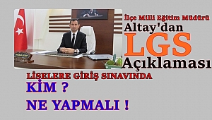 Altay'dan LGS açıklaması 