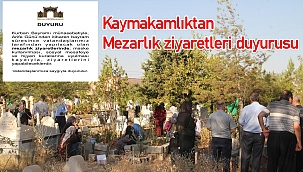 Kaymakamlıktan mezarlık ziyaretleri duyurusu