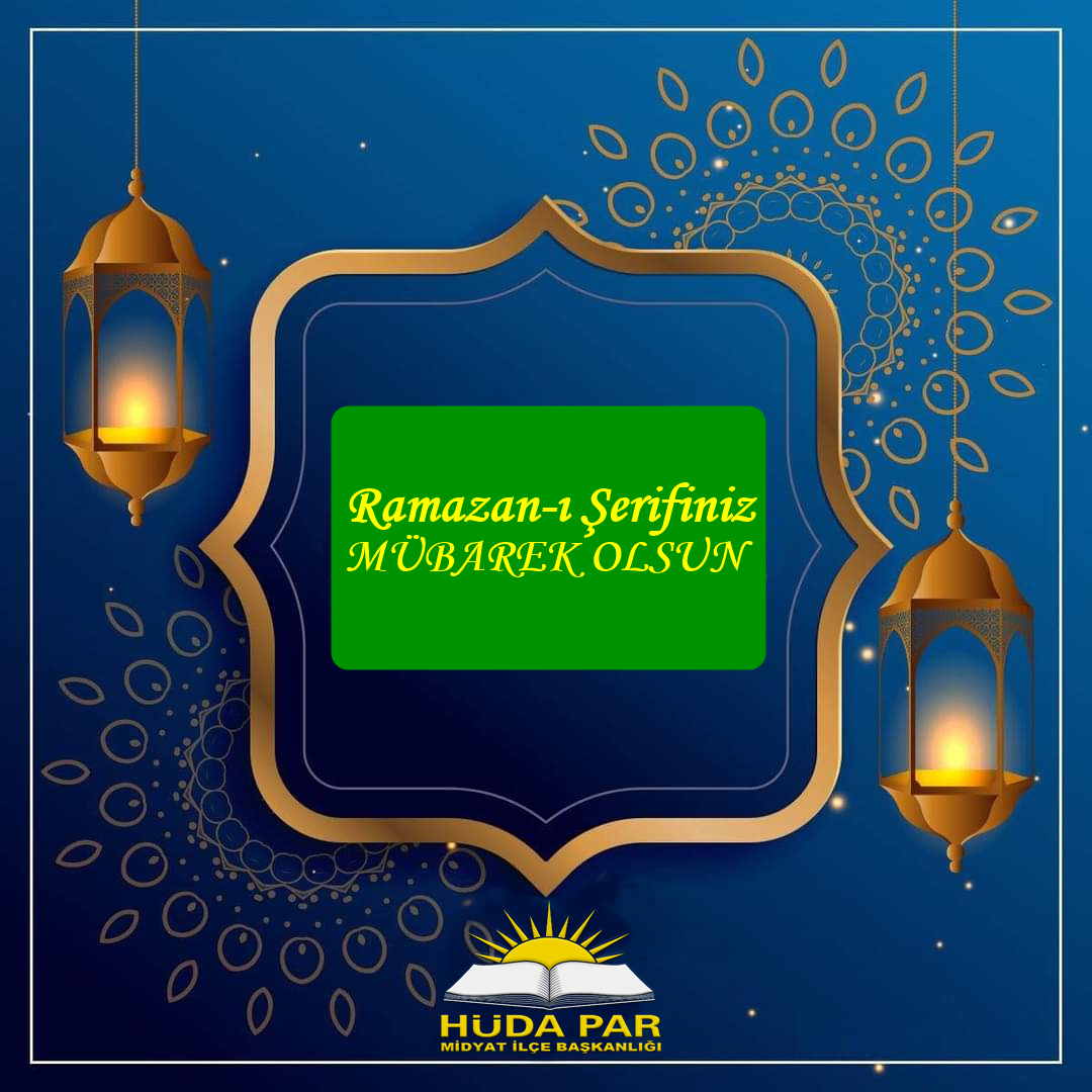 HÜDA PAR Midyat İlçe Başkanlığından Ramazan mesajı