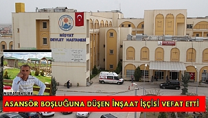 Asansör boşluğuna düşen inşaat işçisi vefat etti