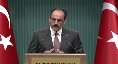Cumhurbaşkanlığı Sözcüsü Kalın: İkinci tur daha kolay olacak ama rehavete kapılmayacağız