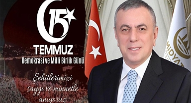 Başkan Şahin’den 15 Temmuz mesajı