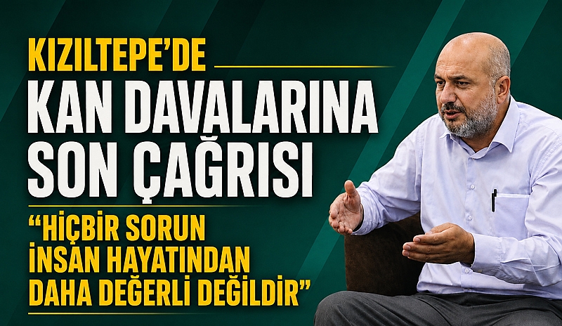 HÜDA PAR Mardin İl Başkanı İsmail Çevik'ten Kan Davalarına Karşı Ortak Mücadele Çağrısı