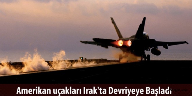 Amerikan Uçakları Irak`ta Devriyeye Başladı