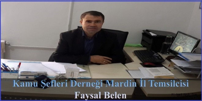 Kamu Şefleri Derneği Mardin İl Temsilciliği’ne Faysal Belen getirildi