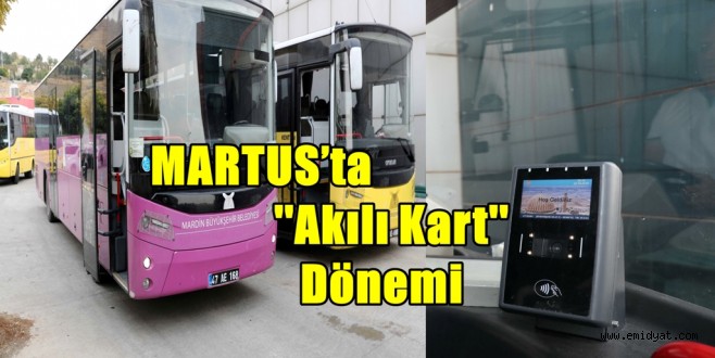MARTUS'ta ''akıllı kart'' dönemi