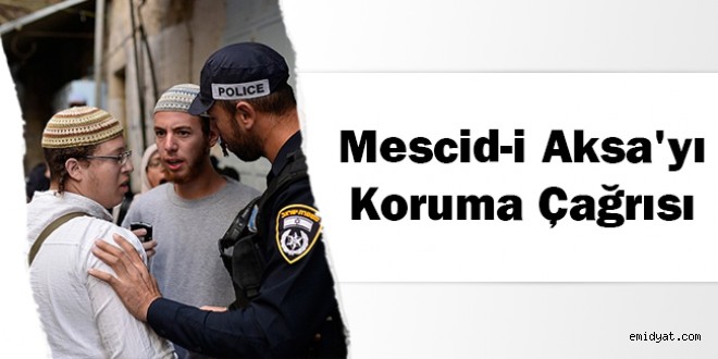 Mescid-i Aksa`yı koruma çağrısı