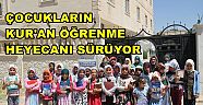 Çocukların Kur'an öğrenme heyecanı sürüyor