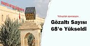 Gözaltı sayısı 68`e yükseldi