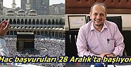 Hac başvuruları 28 Aralık'ta başlıyor