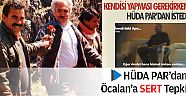 HÜDA PAR`dan Öcalan`a Sert Tepki