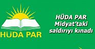HÜDA PAR Midyat'taki saldırıyı kınadı