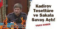 Kadirov Tesettüre ve Sakala Savaş Açtı!