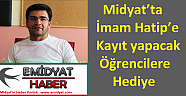 Midyat’ta İmam Hatip’e kayıt yapacak öğrencilere hediye