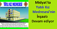 Midyat'ta Yatılı Kız Medresesi'nin inşaatı devam ediyor