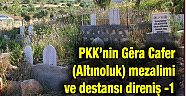PKK’nin Gêra Cafer mezalimi ve destansı direniş-1