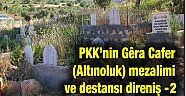 PKK’nin Gêra Cafer mezalimi ve destansı direniş-2