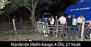 Silahlar Konuştu 4 Ölü 17 Yaralı
