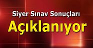 Siyer Sınav Sonuçları Açıklanıyor
