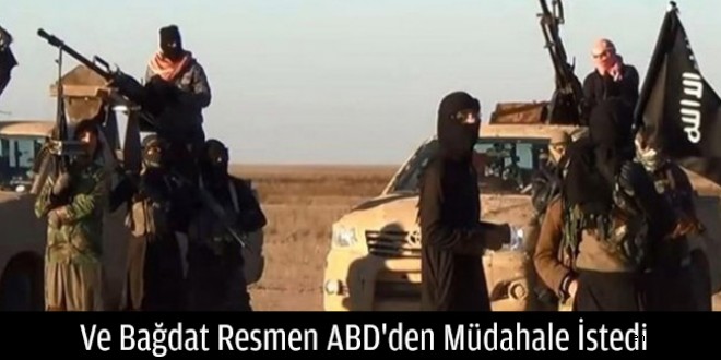 Ve Bağdat Resmen ABD`den Müdahale İstedi